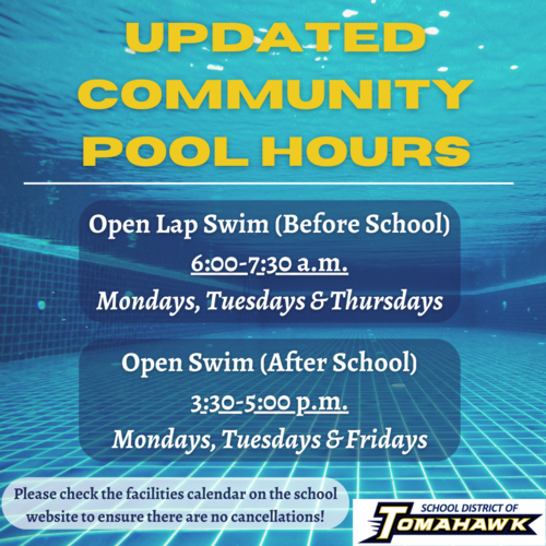 Updated Community Pool Hours: Open Lap Swim (Before School) @ 6:00am-7:30am. on Mondays, Tuesdays & Thursdays. Open Swim (After School) @ 3:30pm-5:00pm on Mondays, Tuesday & Fridays. Check the facilities calendar on the school website for cancellations!